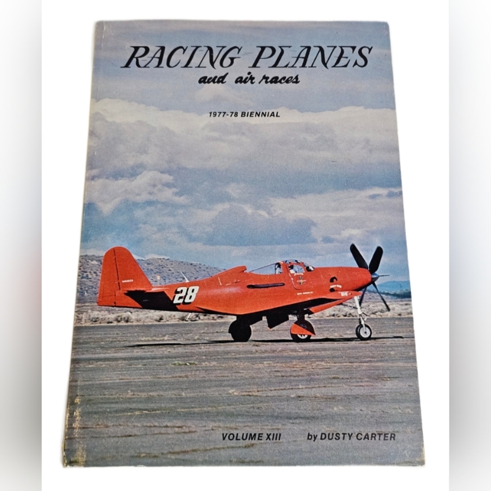 Racing Planes and Air Races 1977-1978 Biennial Volume XIII Book by Dusty Carter